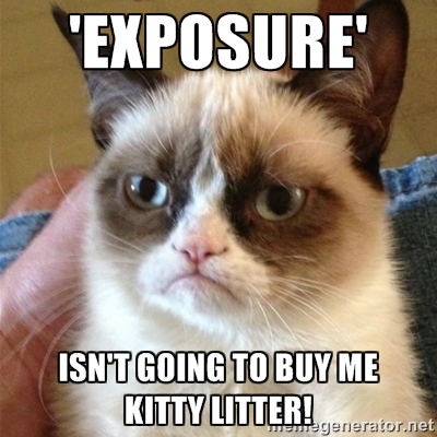 Exposure isn't going to buy me kitty litter
