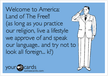 Welcome to America, land of the free... NOT!